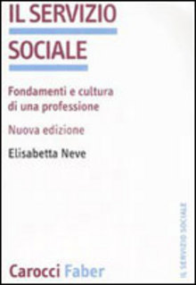 Il Servizio Sociale, Fondamenti e cultura di una professione